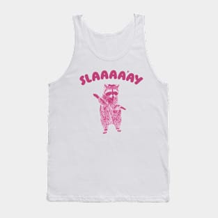 Slaaaaay shirt, Raccoon T Shirt, Weird T Shirt, Meme T Shirt, Trash Panda T Shirt, Unisex Tank Top